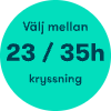 Välj mellan 23/35h kryssning