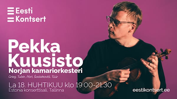 Pekka Kuusisto & Norjan kamariorkesteri -konsertti
